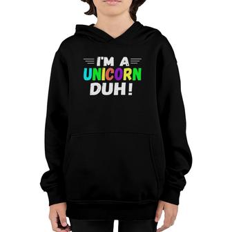 I'm A Unicorn Duh Rainbow Cute Halloween Costume Youth Hoodie | Mazezy