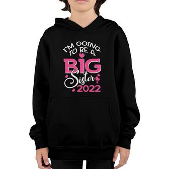 I'm Going To Be A Big Sister 2022 Pregnancy Announcement Youth Hoodie | Mazezy