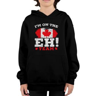 I'm On The Eh Team Canadian Canada Day Maple Leaf Canuck Youth Hoodie | Mazezy