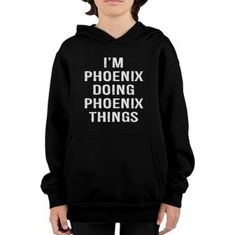 I'm Phoenix Doing Phoenix Things, Name Birthday Youth Hoodie | Mazezy