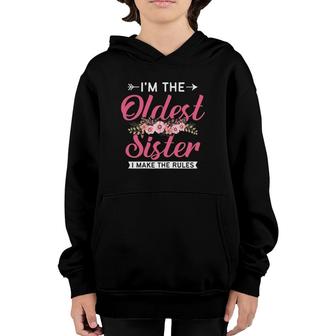 I'm The Oldest Sister I Make The Rules - Sister Matching Youth Hoodie | Mazezy