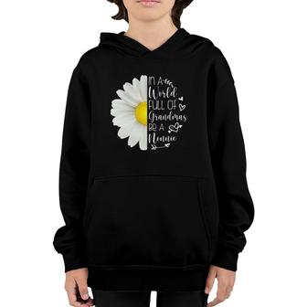 In A World Full Of Grandmas Be A Nonnie Mother's Day Youth Hoodie | Mazezy