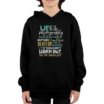 Inspirational Photography Life Quote Photographer Youth Hoodie | Mazezy