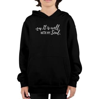 It Is Well With My Soul Inspirational Faith Youth Hoodie | Mazezy