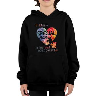 It Takes A Special Mom To Hear What A Child Cannot Say Autism Awareness Mother's Day Puzzle Heart Youth Hoodie | Mazezy AU