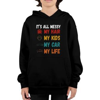 It's All Messy My Hair Kids Car Life Busy Mom Heartbeat Mother’S Day Vintage Illustration Youth Hoodie | Mazezy