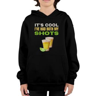 It's Cool I've Had Both My Shots Funny Tequila Tank Top Youth Hoodie | Mazezy