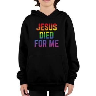 Jesus Died For Me Rainbow Christian Statement Youth Hoodie | Mazezy