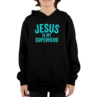 Jesus Is My Superhero Hero Bold Cool Christian Youth Hoodie | Mazezy