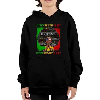 Juneteenth Is My Independence Black Women 4Th Of July Youth Hoodie | Mazezy