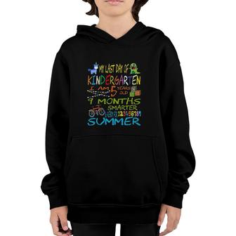 Kids My Last Day Of Kindergarten I Am 5 Years Old And Smart Youth Hoodie - Seseable