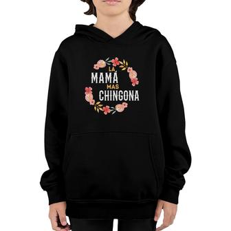 La Mama Mas Chingona Spanish Mom Floral Arch Youth Hoodie | Mazezy