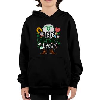 L&D St Patricks Nurse Crew St Patrick Day Labor And Delivery Youth Hoodie | Mazezy