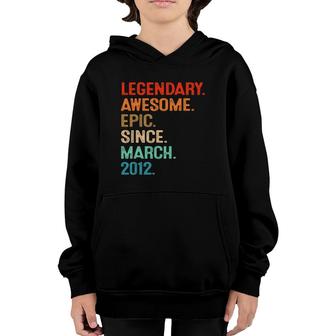 Legendary Awesome Epic Since March 2012 10Th Birthday Gifts Youth Hoodie | Mazezy