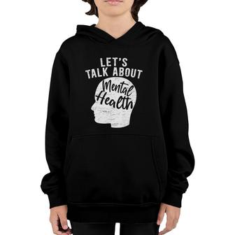 Let's Talk About Mental Health Awareness End The Stigma Youth Hoodie | Mazezy