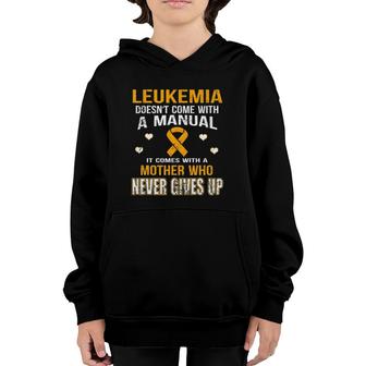 Leukemia Comes With A Mother Who Never Gives Up Youth Hoodie | Mazezy