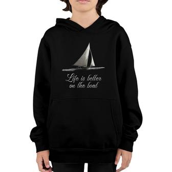Life Is Better On The Boat Back Print Nautical Gift Youth Hoodie | Mazezy