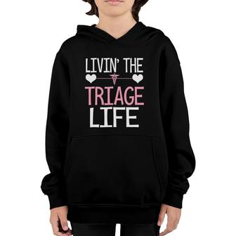 Living The Triage Life Funny Cute Nurse Doctor Assistant Youth Hoodie | Mazezy