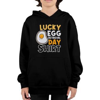 Lucky Egg Retrieval Day Embryo Transfer Ivf Mom Youth Hoodie | Mazezy