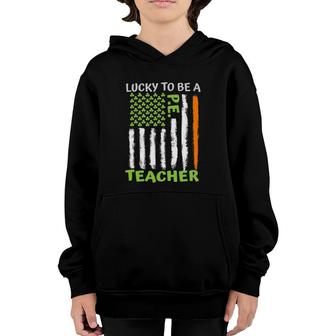 Lucky To Be A Physical Education Teacher St Patrick's Day Youth Hoodie | Mazezy