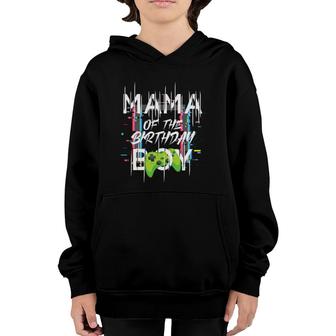 Mama Of The Birthday Boy Gamer Matching Family Youth Hoodie | Mazezy