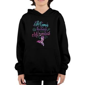 Mama Of The Birthday Mermaid Birthday Party Mermaid Mother Youth Hoodie | Mazezy