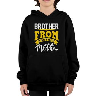 Mens Brother From Another Mother Funny Quote For A Step Brother Youth Hoodie | Mazezy