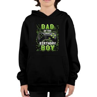 Mens Dad Of The Birthday Boy Matching Video Gamer Birthday Party Green Youth Hoodie - Seseable