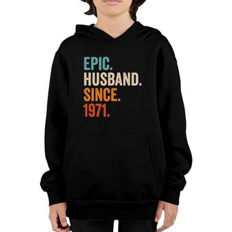 Mens Epic Husband Since 1971 50Th Wedding Anniversary 50 Years Youth Hoodie | Mazezy