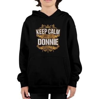 Mens Keep Calm And Let Donnie Handle It Donnie Youth Hoodie | Mazezy