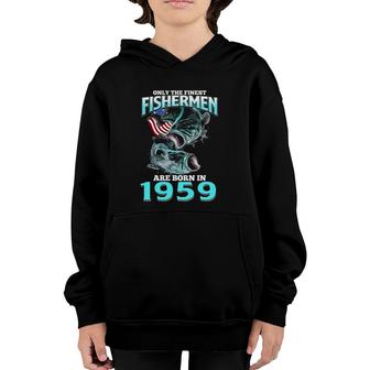 Mens Only The Finest Fisherman Born In 1959 Fishing Birthday Youth Hoodie | Mazezy