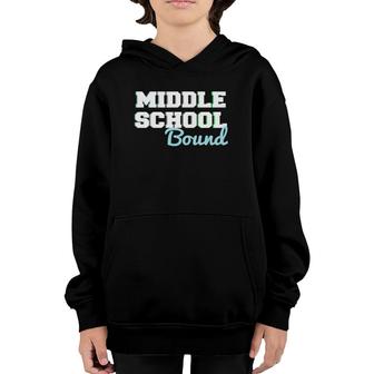 Middle School Bound 5Th Grade Graduate Fifth Graders Youth Hoodie | Mazezy