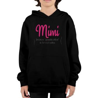 Mimi Because Grandmother Is For Old Ladies Youth Hoodie | Mazezy