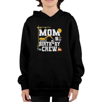 Mom Birthday Crew Mother Construction Birthday Party Youth Hoodie | Mazezy