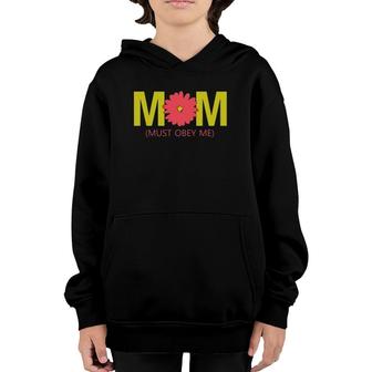 Mom Must Obey Me - Fun Mother Youth Hoodie | Mazezy