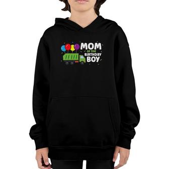 Mom Of The Birthday Boy Garbage Truck Youth Hoodie | Mazezy