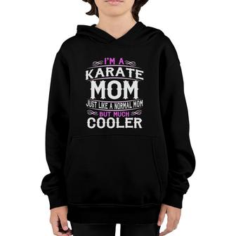Mom Who Loves Karate Mom, I'm A Mom Youth Hoodie | Mazezy