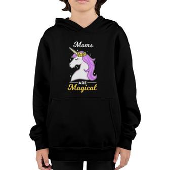 Moms Are Magical Unicorn Funny Mother's Day Cute Youth Hoodie | Mazezy AU
