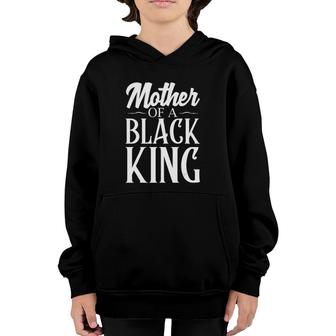 Mother Of A Black King African American Pride Quote Youth Hoodie | Mazezy