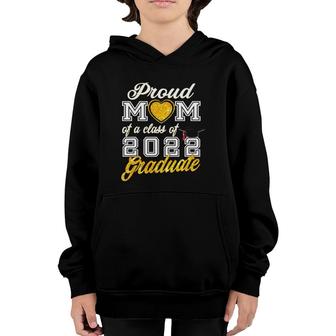 Mother Of Graduate - Proud Mom Of A Class Of 2022 Graduate Youth Hoodie | Mazezy