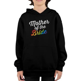 Mother Of The Bride Lgbt Gay Lesbian Wedding Gift For Mom Youth Hoodie | Mazezy