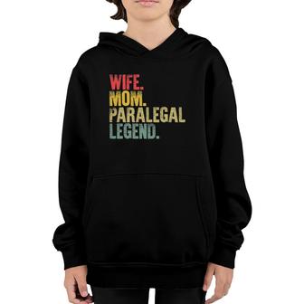 Mother Women Funny Gift Wife Mom Paralegal Legend Youth Hoodie