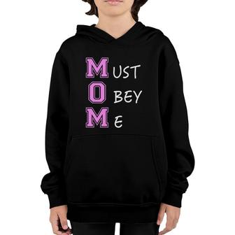 Mother's Day Mom Must Obey Me Quotes Youth Hoodie | Mazezy