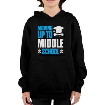 Moving Up To Middle School Elementary School Graduation Youth Hoodie | Mazezy