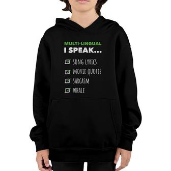 Multi-Lingual I Speak Song Lyrics Movie Quotes Whale Youth Hoodie | Mazezy
