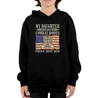 My Daughter Wears Combat Boots Military Proud Army Mom Gift Youth Hoodie | Mazezy