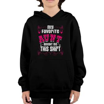 My Favorite Aunt Bought Me This Family Nephew Niece Youth Hoodie | Mazezy