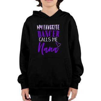 My Favorite Dancer Calls Me Nana Proud Grandma Dance Youth Hoodie | Mazezy