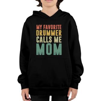 My Favorite Drummer Calls Me Mom Mothers Day Gift Youth Hoodie | Mazezy