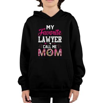 My Favorite Lawyer Calls Me Mom Funny Attorney Gift Youth Hoodie | Mazezy